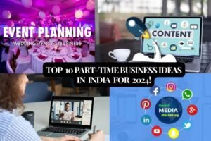 Top 10 Part Time Business Ideas In India For 2024