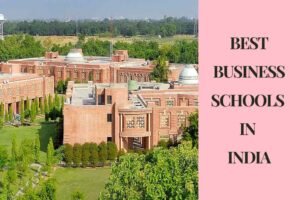 10 Best Business Schools In India | MBA Courses In India