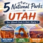 5 National Parks in Utah: Complete Guide to the Mighty 5