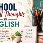 100+ School Small Thoughts in English for Student Success